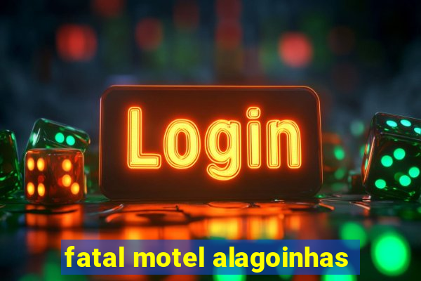 fatal motel alagoinhas